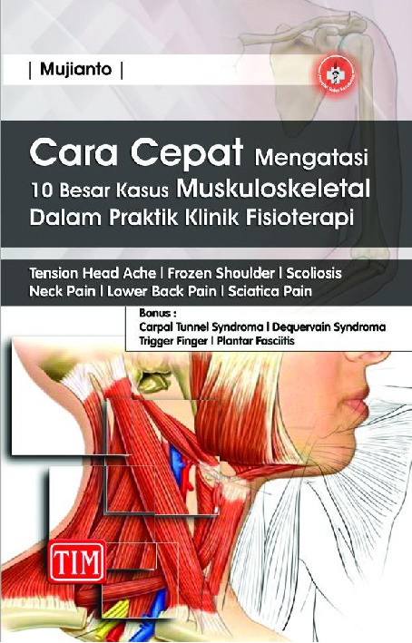 Cara Cepat Mengatasi 10 Besar Kasus Muskuloskeletal dalam Praktik Fisioterapi